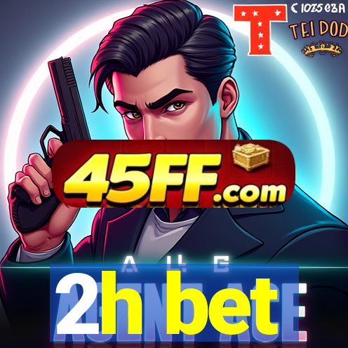 2h bet